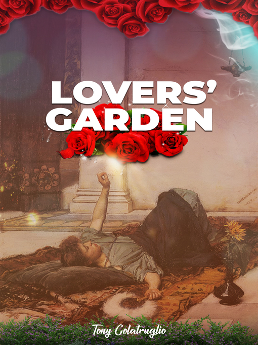 Title details for Lovers' Garden by Tony Colatruglio - Available